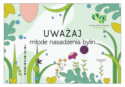 Tabliczka - uważaj, młode nasadzenia bylin